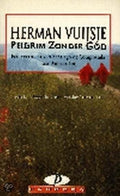 Pelgrim Zonder God - Herman Vuijsje