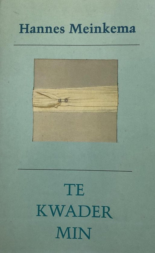 Te kwader min - Hans Meinkema, H. Meinkema
