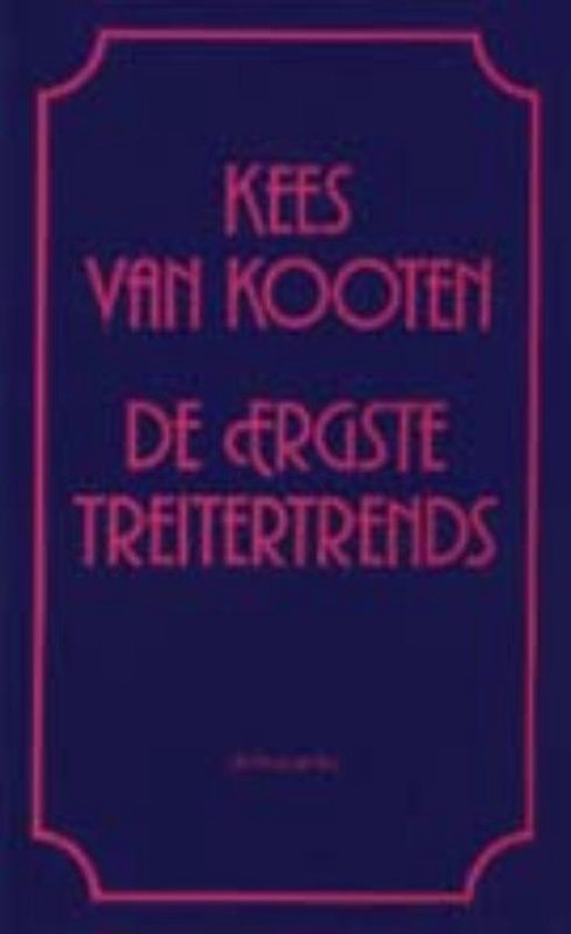 De ergste treitertrends - Kees van Kooten