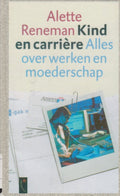 Kind En Carriere - Alette Reneman