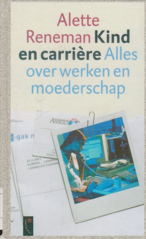 Kind En Carriere - Alette Reneman