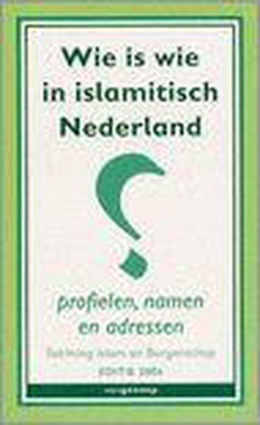 Wie Is Wie In Islamitisch Nederland - Onbekend