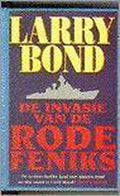 Invasie van rode feniks (parelpocket) - Larry Bond