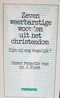 ZEVEN WEERBARSTIGE WOORDEN CHRISTENDOM - Firet