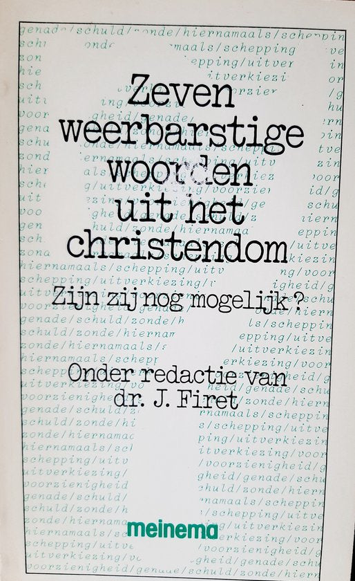 ZEVEN WEERBARSTIGE WOORDEN CHRISTENDOM - Firet