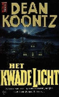 Kwade Licht - Dean Koontz, D. Koontz