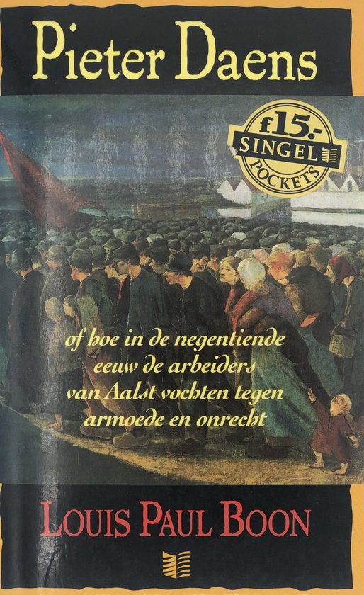Pieter Daens, of Hoe in de negentiende eeuw de arbeiders van Aalst vochten tegen armoede en onrecht - Louis Paul Boon, Onbekend