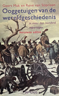 Ooggetuigen Van De Wereldgeschiedenis - Geert Mak