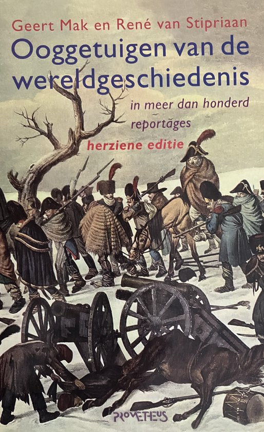Ooggetuigen Van De Wereldgeschiedenis - Geert Mak