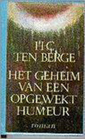Het geheim van een opgewekt humeur - H.C. ten Berge