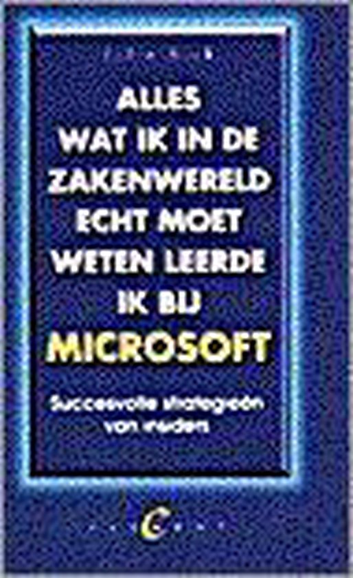 Alles wat ik in de zakenwereld echt moet weten leerde ik bij Microsoft - Julie Bick