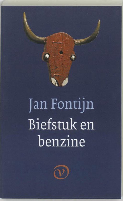 Biefstuk en benzine - Jan Fontijn