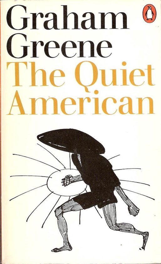The Quiet American - Graham Greene, John Clark Pratt