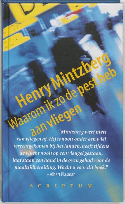 Waarom Ik De Pest Heb Aan Vliegen - Henry Mintzberg