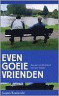 Even goeie vrienden - J. Kraaijeveld