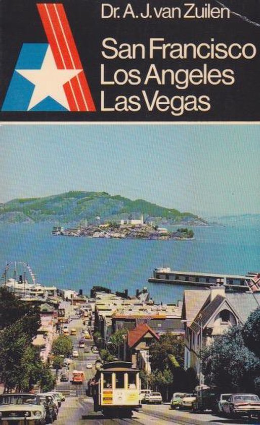 San Francisco, Los Angeles, Las Vegas - Antoon van Zuilen
