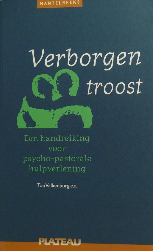 Verborgen troost - Ton Valkenburg, E.A.
