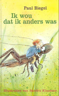 Ik wou dat ik anders was - Paul Biegel, Sandra Klaassen