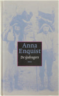 De ijsdragers | - Anna Enquist