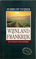 Wijnland Frankrijk - Hubrecht Duijker, Maja Krans (redactie)