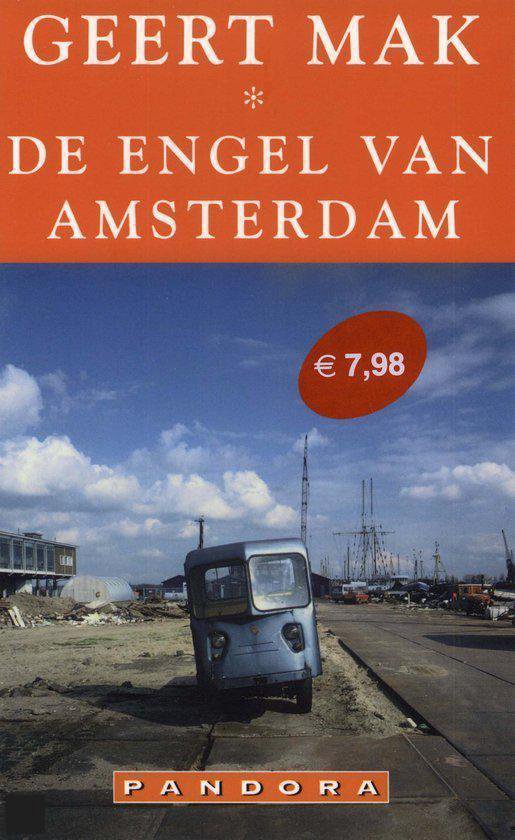 De Engel Van Amsterdam - Geert Mak