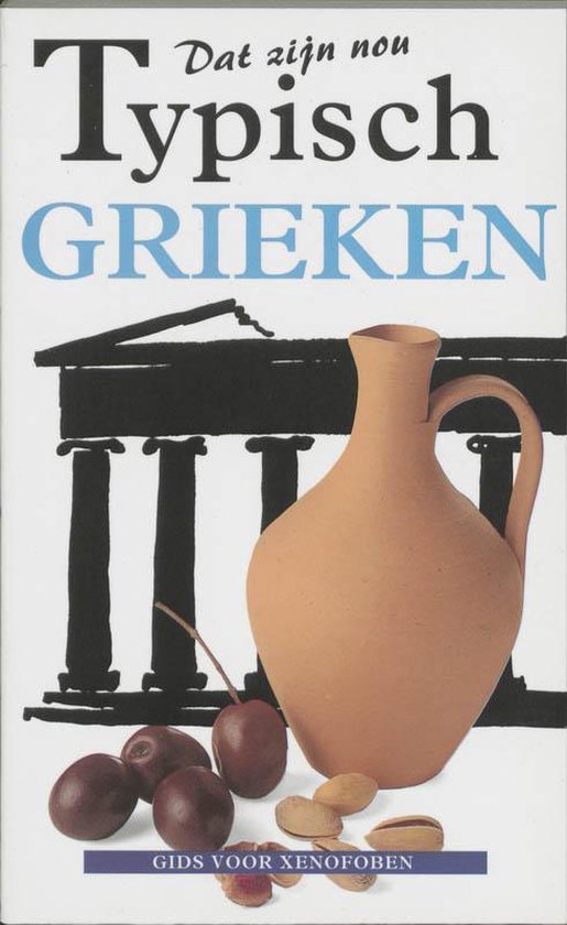 Dat zijn nou typisch... - Dat zijn nou typisch Grieken - A. Fiada, M. Roodbeen
