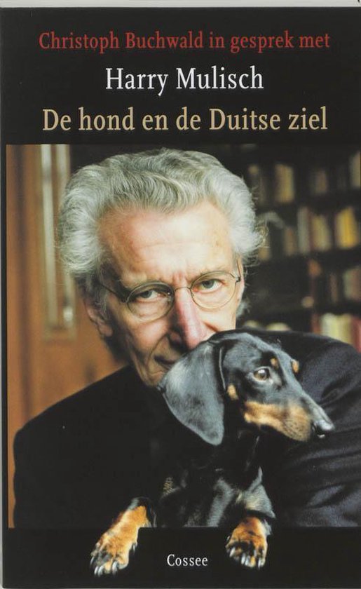 De Hond En De Duitse Ziel - C. Buchwald, Harry Mulisch