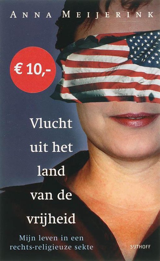 Vlucht Uit Het Land Van De Vrijheid - Anna Meijerink, B. Muns