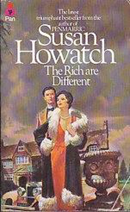The Rich Are Different - Susan Howatch