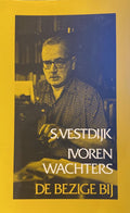 Ivoren Wachters - Simon Vestdijk, S. Vestdijk