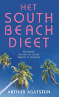 Het South Beach Dieet - Arthur Agatston