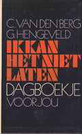 Ik Kan Het Niet Laten - Dagboekje Voor Jou - Cees van den Berg, G. Hengeveld