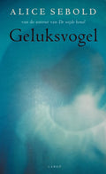 Geluksvogel - Alice Sebold