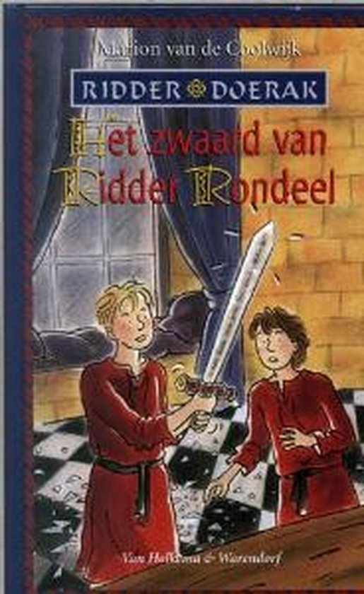 Ridder Doerak Het Zwaard Van Ridder Rondeel - Marion van de Coolwijk