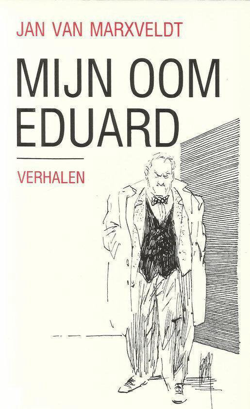 MIJN OOM EDUARD - Van Marxveldt
