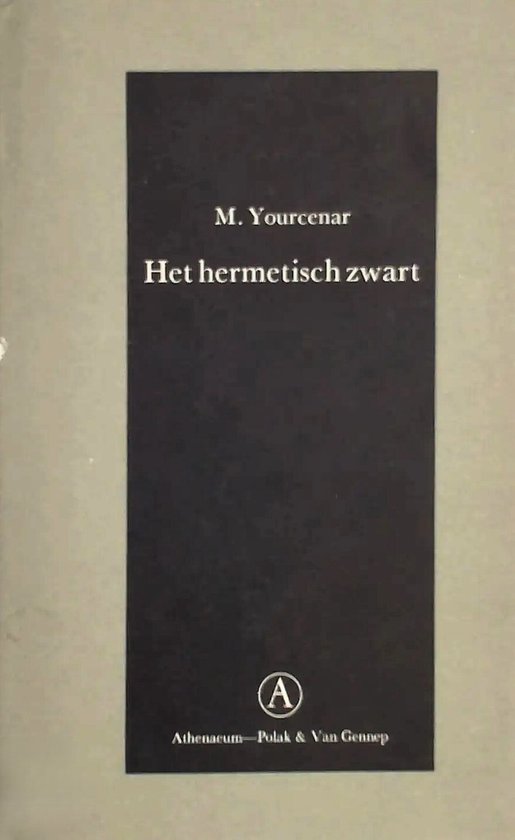 Het hermetisch zwart - Marguerite Yourcenar