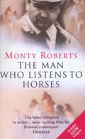 Man Who Listens To Horses - Monty Roberts, L. Scanlan