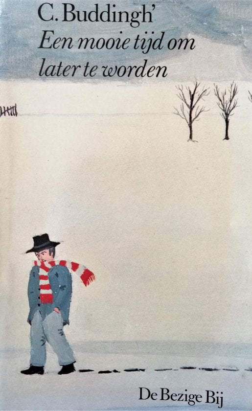 Een mooie tijd om later te worden - C. Buddingh