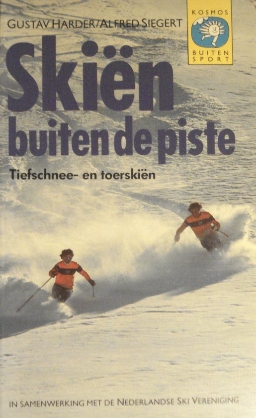 SKIEN BUITEN DE PISTE - Harder, Alfred Siegert