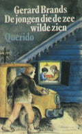 De jongen die de zee wilde zien - Gerard Brands, J. Dalenoord