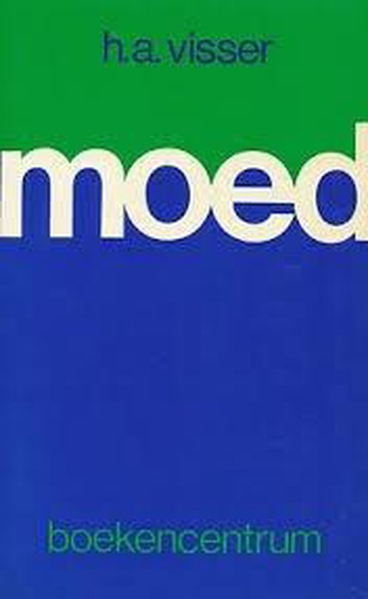 Moed - H.A. Visser