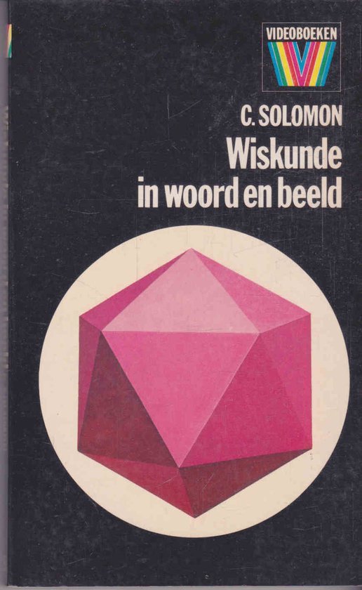Wiskunde in woord en beeld - C. Solomon