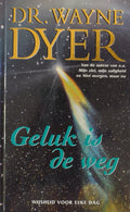 Geluk Is De Weg - Wayne W. Dyer
