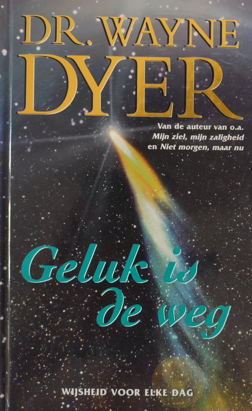 Geluk Is De Weg - Wayne W. Dyer