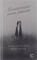 Monterosso Mon Amour - Ilja Leonard Pfeijffer
