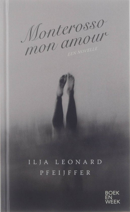 Monterosso Mon Amour - Ilja Leonard Pfeijffer