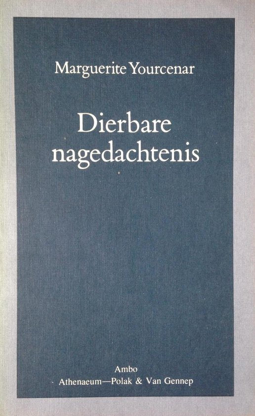 Dierbare nagedachtenis - Marguerite Yourcenar