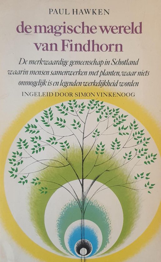 De magische wereld van Findhorn - Paul Hawken, Simon Vinkenoog