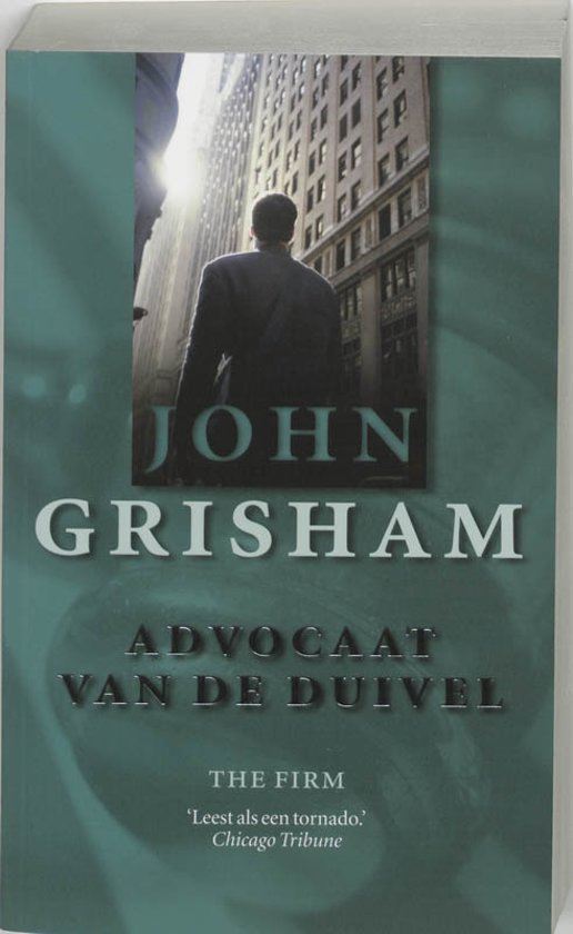 Advocaat Van De Duivel - John Grisham, Mariella Snel