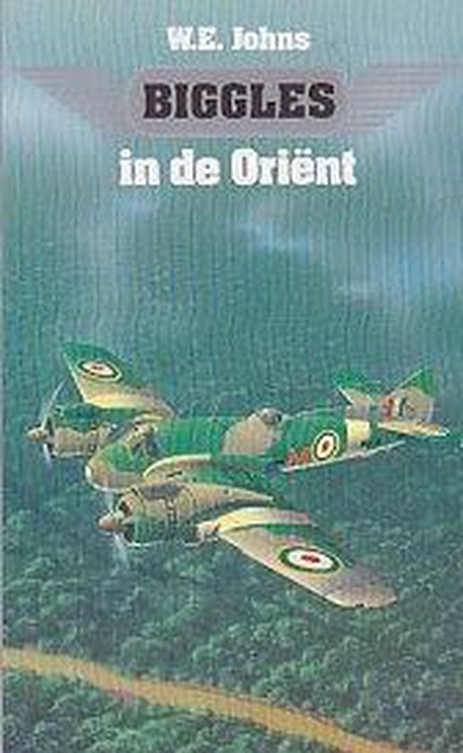 Biggles in de Oriënt - W. E. Johns